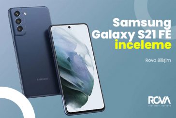 Samsung Galaxy S21 FE İnceleme