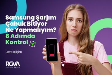 Samsung Şarjım Çabuk Bitiyor Ne Yapmalıyım? 8 Adımda Kontrol