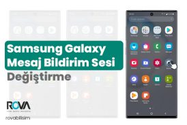 Samsung Galaxy Mesaj Bildirim Sesi Değiştirme