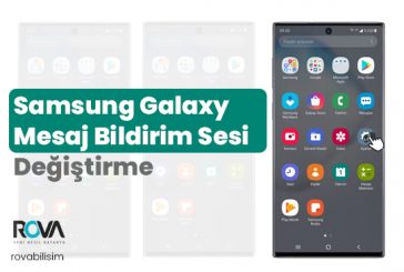 Samsung Galaxy Mesaj Bildirim Sesi Değiştirme